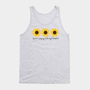 Speech Language Pathologist Assistant 3 sunflower Tank Top